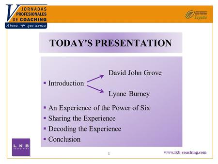TODAY'S PRESENTATION David John Grove Introduction Lynne Burney