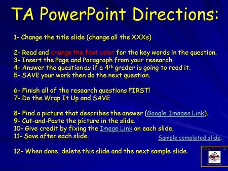 TA PowerPoint Directions: 1- Change the title slide (change all the XXXs) 2- Read and change the font color for the key words in the question. 3- Insert.