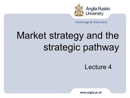 Market strategy and the strategic pathway