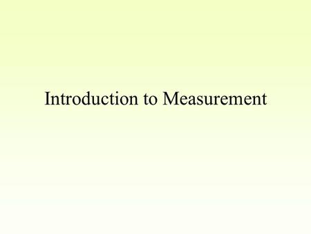 Introduction to Measurement Goals of Workshop Reviewing assessment concepts Reviewing instruments used in norming process Getting an overview of the.