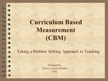 Curriculum Based Measurement (CBM)