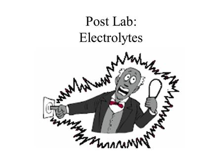 Post Lab: Electrolytes