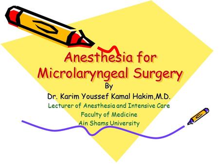 Anesthesia for Microlaryngeal Surgery