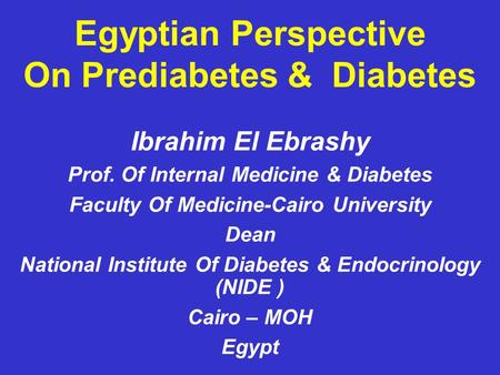 Egyptian Perspective On Prediabetes & Diabetes