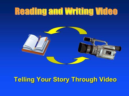 Telling Your Story Through Video