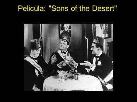 Pelicula: Sons of the Desert. Pelicula: Affair