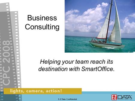 E-Z Data Confidential Business Consulting Helping your team reach its destination with SmartOffice.