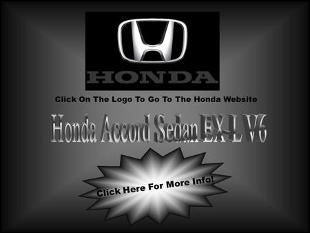 Click Here For More Info! Click On The Logo To Go To The Honda Website.