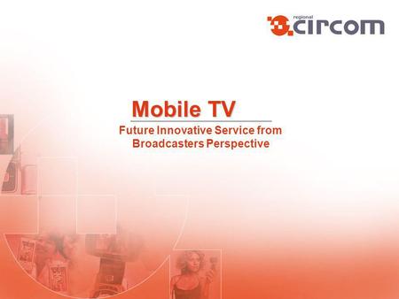 Mobile TV Future Innovative Service from Broadcasters Perspective.