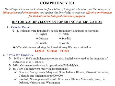 COMPETENCY 001 HISTORICAL DEVELOPMENT OF BILINGUAL EDUCATION