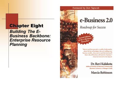 Building The E-Business Backbone: Enterprise Resource Planning