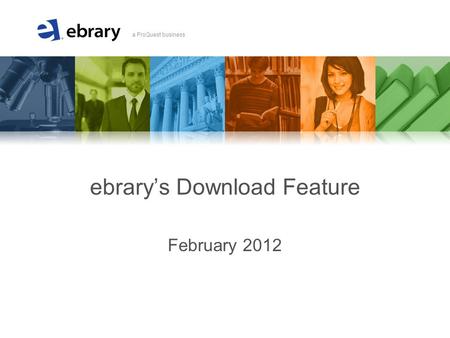 A member of the ProQuest family of companies a ProQuest business ebrarys Download Feature February 2012.