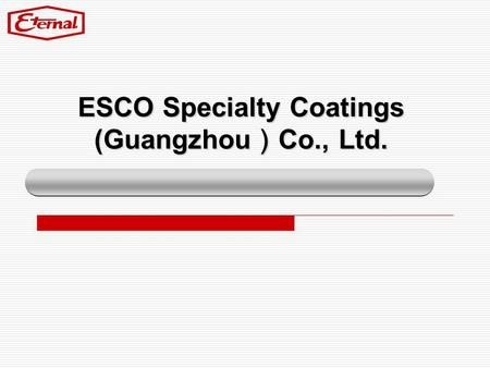 ESCO Specialty Coatings (Guangzhou）Co., Ltd.