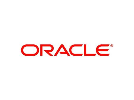 © 2008 Oracle Corporation – Proprietary and Confidential.
