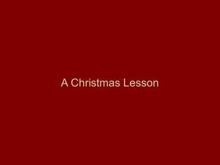 A Christmas Lesson. Santa Claus a: cap b: cab c: hat d: hut.
