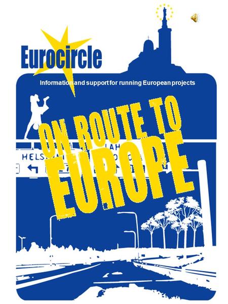 Information and support for running European projects.