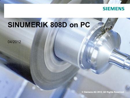 SINUMERIK 808D on PC 04/2012.