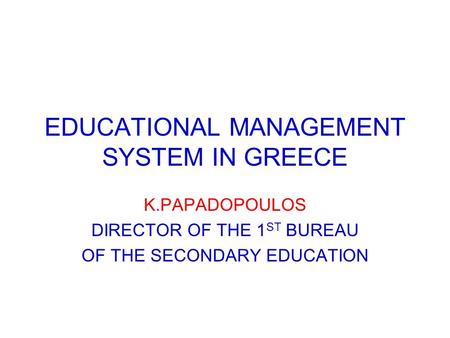EDUCATIONAL MANAGEMENT SYSTEM IN GREECE