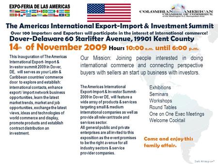 Diseño Völkldesign.com The Americas International Export-Import & Investment Summit Over 100 Importers and Exporters will participate in the interest of.