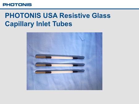 PHOTONIS USA Resistive Glass Capillary Inlet Tubes