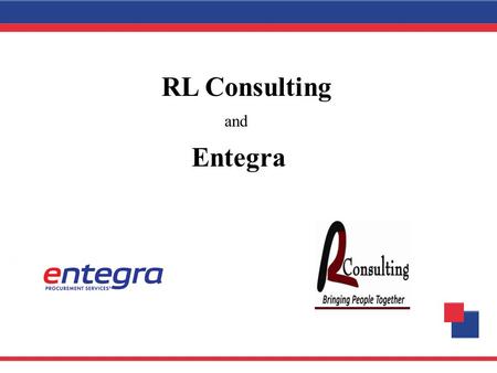 RL Consulting and Entegra.
