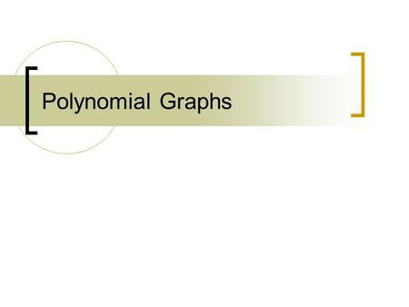 Polynomial Graphs.