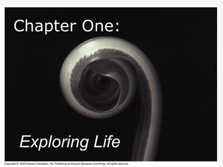 Chapter One: Exploring Life.