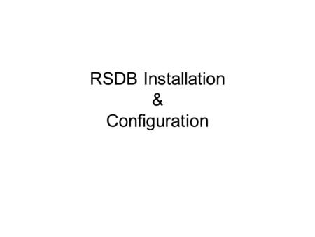RSDB Installation & Configuration