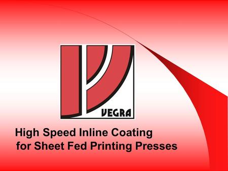 High Speed Inline Coating for Sheet Fed Printing Presses.