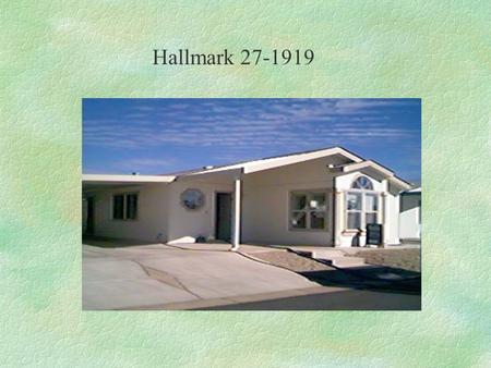Hallmark 27-1919. 27-1919 w/Onsite Built Garage.