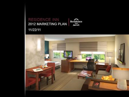 RESIDENCE INN 2012 MARKETING PLAN 11/22/11. 2 OVERVIEW POSITIONING CORE MESSAGE TARGET DISTRIBUTION BUDGET GLOBAL Power Brand: Third largest domestic.