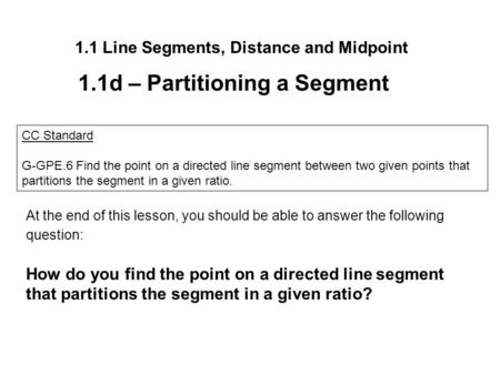1.1 Line Segments, Distance and Midpoint