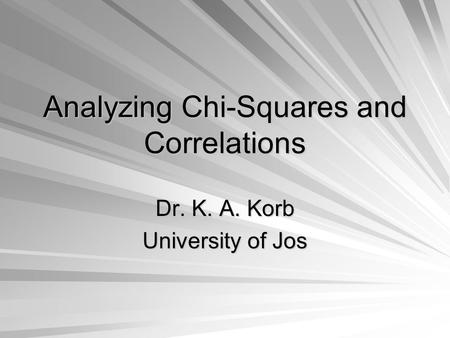 Analyzing Chi-Squares and Correlations