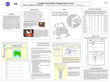 Geophysical Institute Magnetometer Array Debi-Lee Wilkinson, Matt Heavner Geophysical Institute, University of Alaska,
