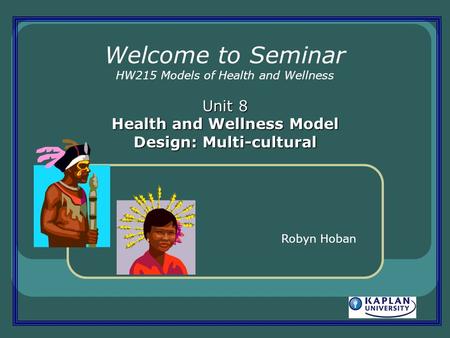 Welcome to Seminar HW215 Models of Health and Wellness