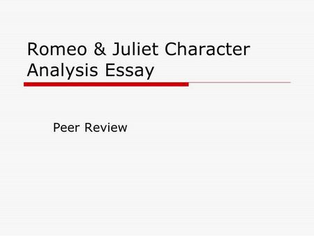 Romeo & Juliet Character Analysis Essay