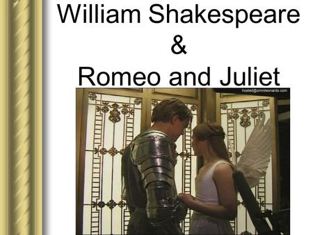 William Shakespeare & Romeo and Juliet