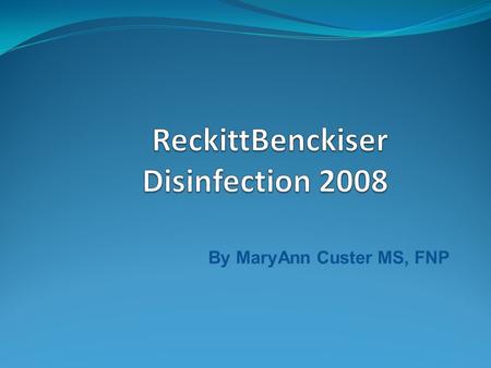 ReckittBenckiser Disinfection 2008