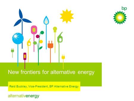 New frontiers for alternative energy