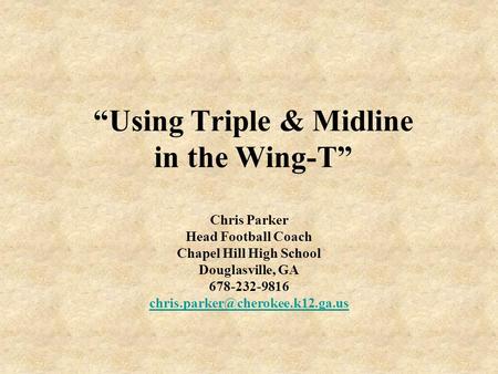 “Using Triple & Midline in the Wing-T”