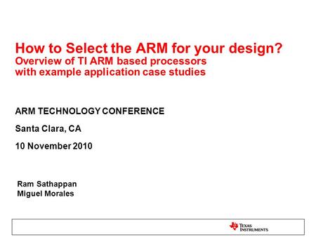 ARM TECHNOLOGY CONFERENCE Santa Clara, CA 10 November 2010