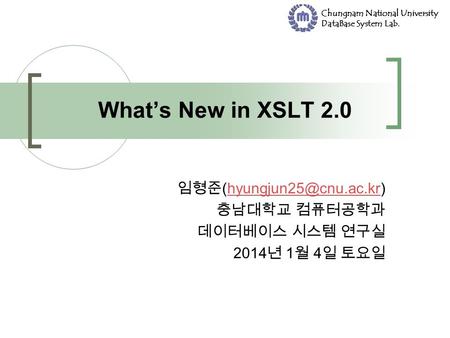 Chungnam National University DataBase System Lab. 2014 1 4 2014 1 4 2014 1 4 2014 1 4 2014 1 4 2014 1 4 2014.