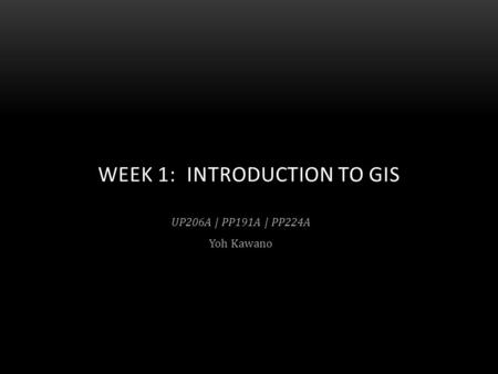 Week 1: Introduction to GIS