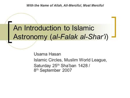 An Introduction to Islamic Astronomy (al-Falak al-Shar’i)