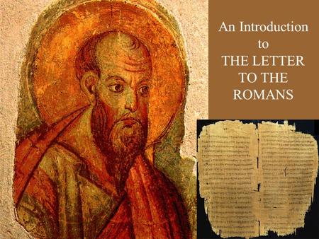 An Introduction to THE LETTER TO THE ROMANS.