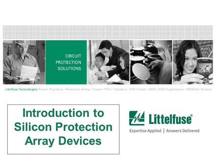 Introduction to Silicon Protection Array Devices.