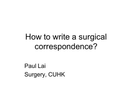 How to write a surgical correspondence?