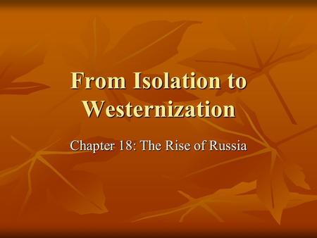 From Isolation to Westernization