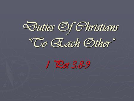 Duties Of Christians “To Each Other”