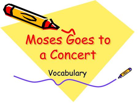 Moses Goes to a Concert Vocabulary.